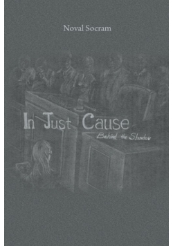 In Just Cause Behind the Shadow