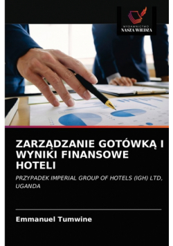 Zarządzanie Gotówką I Wyniki Finansowe Hoteli