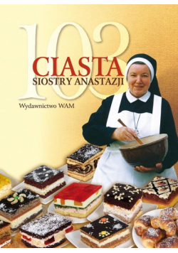 103 ciasta siostry Anastazji BR