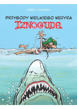 Przygody wielkiego wezyra Iznoguda Tom 6
