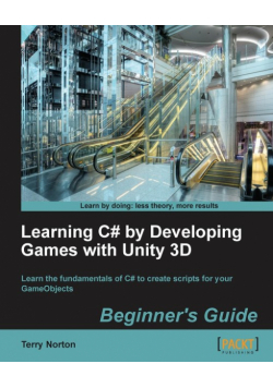Learning C# by Developing Games with Unity 3D Beginner's Guide