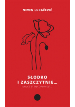 Słodko i zaszczytnie