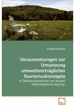 Voraussetzungen zur Umsetzung             umweltverträglicher Tourismuskonzepte