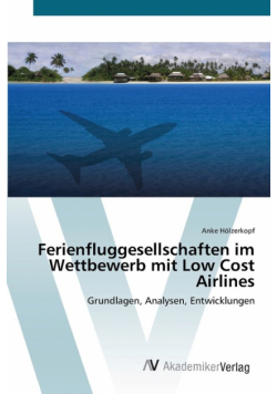 Ferienfluggesellschaften im Wettbewerb mit Low Cost Airlines