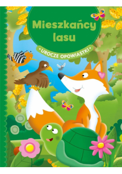 Urocze opowiastki. Mieszkańcy las
