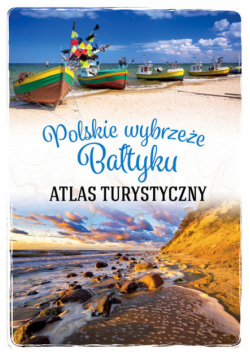 Atlas turystyczny Polskie wybrzeże Bałtyku