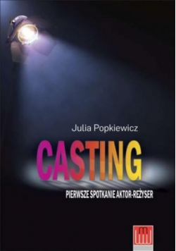 Casting. Pierwsze spotkanie aktor-reżyser