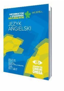 Informator Maturalny J. angielski od 2015 r. OMEGA