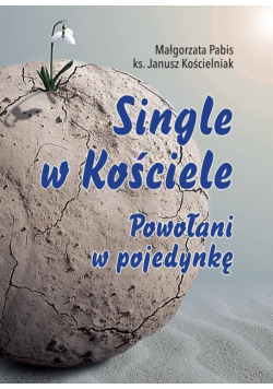 Single w Kościele. Powołani w pojedynkę