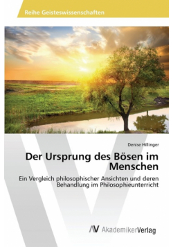 Der Ursprung des Bösen im Menschen