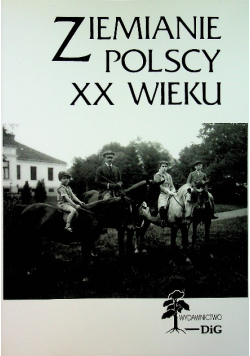 Ziemianie Polscy XX wieku Część 4