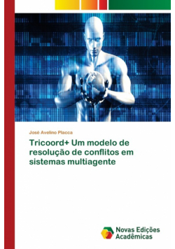 Tricoord+ Um modelo de resolução de conflitos em sistemas multiagente