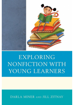 Exploring Nonfiction with Young Learners