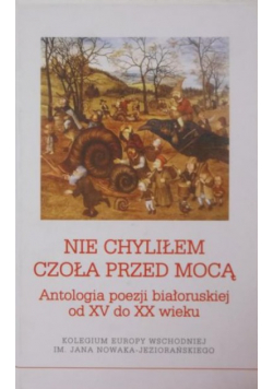 Nie chyliłem czoła przed mocą
