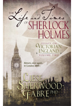 The Life and Times of Sherlock Holmes