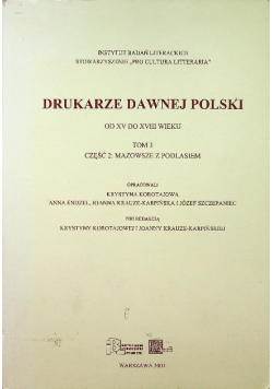 Drukarze Dawnej Polski od XV do XVIII wieku Tom 3