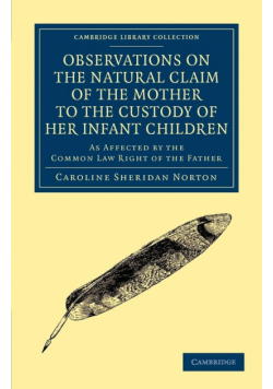 Observations on the Natural Claim of the Mother to the Custody of Her Infant Children