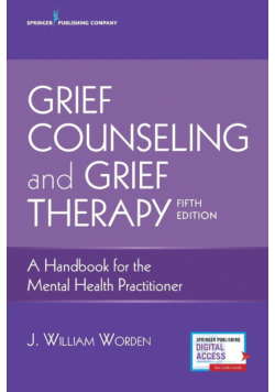 Grief Counseling and Grief Therapy, Fifth Edition