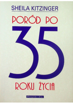 Poród po 35 roku życia