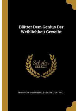 Blätter Dem Genius Der Weiblichkeit Geweiht