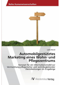 Automobilgestütztes Marketing eines Wohn- und Pflegezentrums
