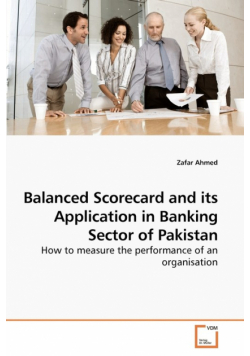Balanced Scorecard and its Application in Banking Sector of Pakistan