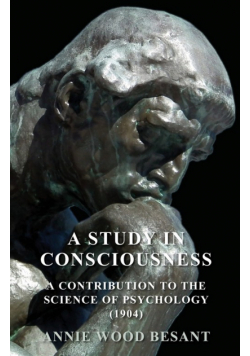 A Study in Consciousness - A Contribution to the Science of Psychology (1904)