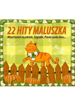 22 Hity Maluszka CD