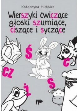 Wierszyki ćwiczące głoski szumiące,ciszące i sycz