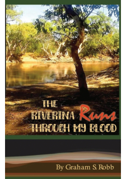 The Riverina Runs Through My Blood