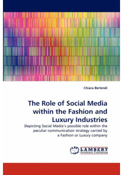 The Role of Social Media Within the Fashion and Luxury Industries