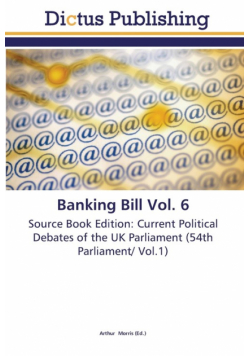Banking Bill Vol. 6