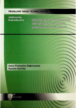 Optymalizacja eksperymentu identyfikującego modele procesów biomedycznych