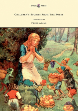 Children's Stories from the Poets - Illustrated by Frank Adams
