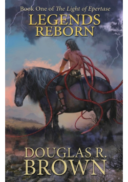 Legends Reborn (The Light of Epertase, Book One)