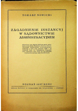 Zagadnienie instancyj w sądownictwie administracyjnem 1937 r.