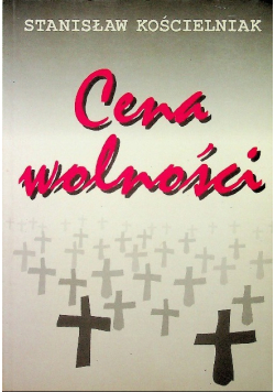 Cena wolności Wspomnienia akowca