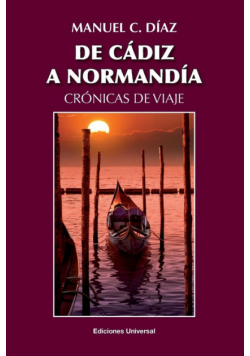 De Cádiz A Normandía / Crónicas De Viaje