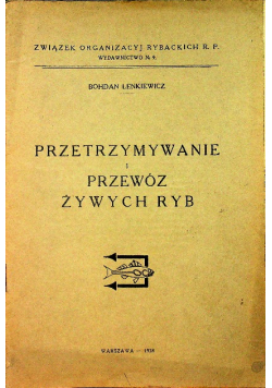Przetrzymywanie i przewóz żywych ryb 1938 r