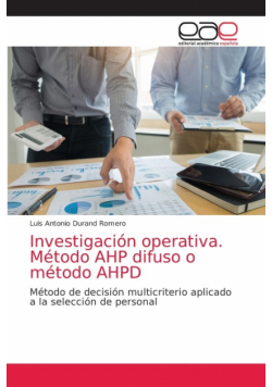 Investigación operativa. Método AHP difuso o método AHPD