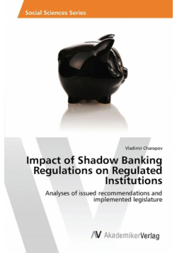 Impact of Shadow Banking Regulations on Regulated Institutions