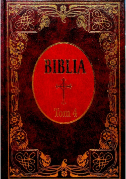 Biblia to jest księgi Starego i Nowego Testamentu Tom IV