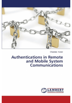 Authentications in Remote and Mobile System Communications