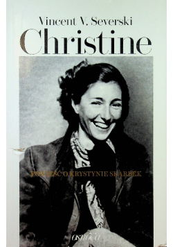Christine Powieść o Krystynie Skarbek