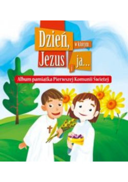 Dzień w którym Jezus i ja