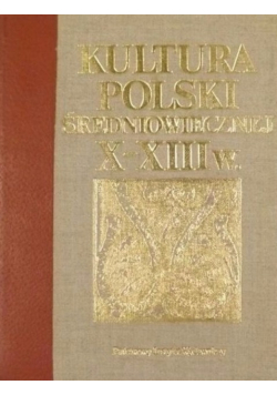 Kultura Polski średniowiecznej X - XIII w.