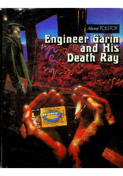 Enginer Garin and His Death Ray