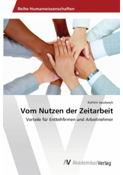 Vom Nutzen der Zeitarbeit