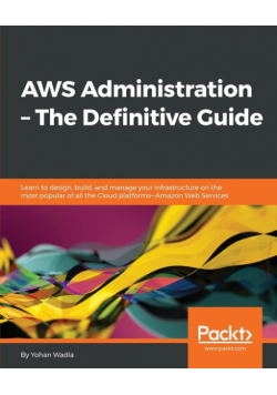 AWS Administration - The Definitive Guide