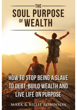 The Soul Purpose of Wealth